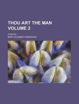 Book cover for Thou Art the Man; A Novel Volume 2