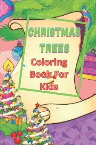 Cover of Christmas Trees Coloring Book For Kids