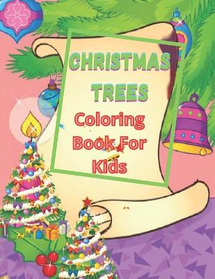 Book cover for Christmas Trees Coloring Book For Kids