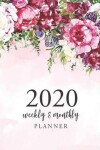 Book cover for 2020 Weekly and Monthly Planner