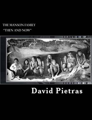 Book cover for The Manson Family "Then and Now"