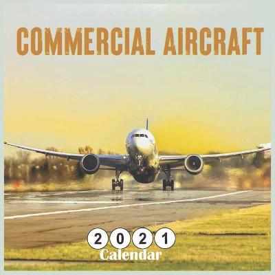 Book cover for Commercial Aircraft 2021 Calendar