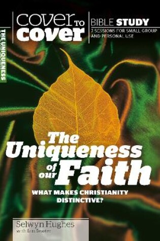 Cover of The Uniqueness of our Faith