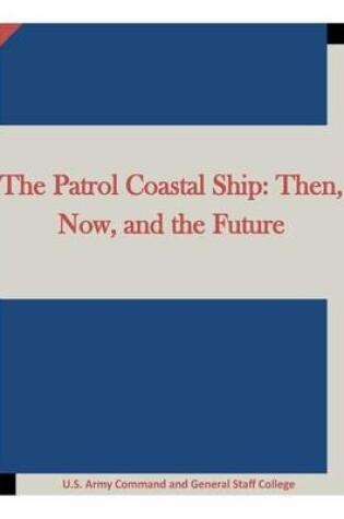 Cover of The Patrol Coastal Ship