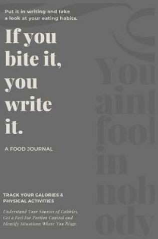 Cover of If you bite it, you write it.