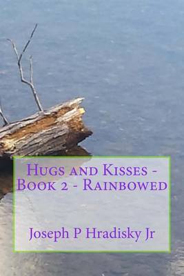 Book cover for Hugs and Kisses - Book 2 - Rainbowed