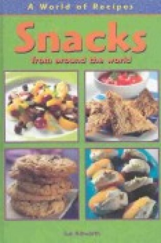 Cover of Snacks from Around the World