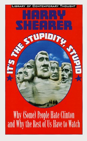 Cover of It's the Stupidity, Stupid