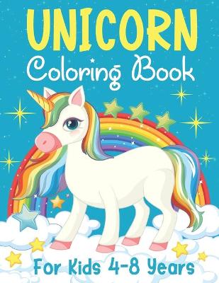 Book cover for Unicorn Coloring Book For Kids 4-8 Years