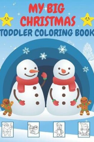 Cover of My Big Christmas Toddlers Coloring Book