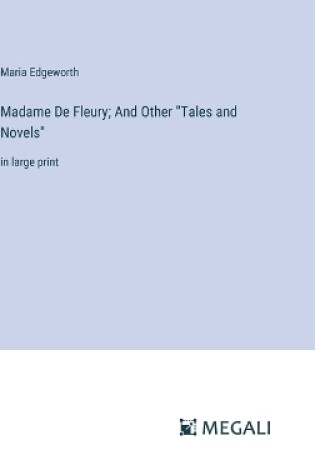 Cover of Madame De Fleury; And Other "Tales and Novels"