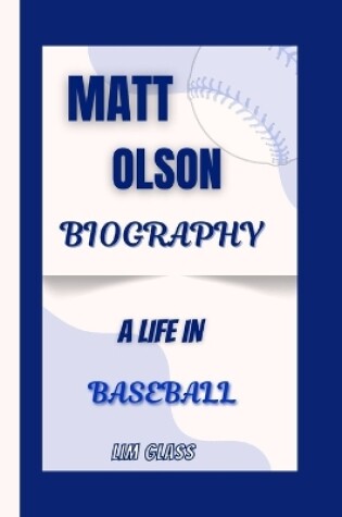 Cover of Matt Olson Biography