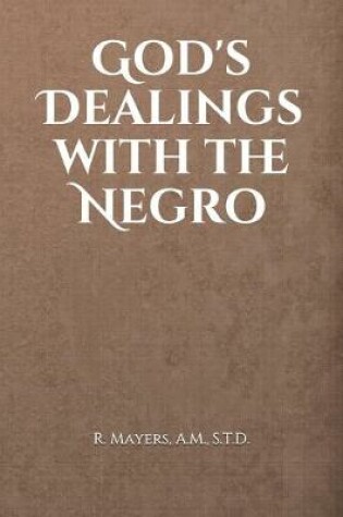 Cover of God's Dealings with the Negro