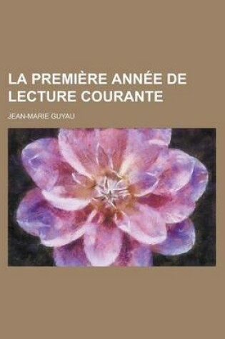 Cover of La Premiere Annee de Lecture Courante