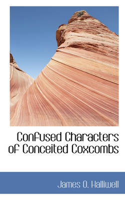 Book cover for Confused Characters of Conceited Coxcombs