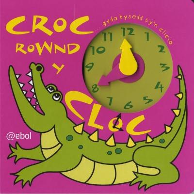 Book cover for Croc Rownd y Cloc