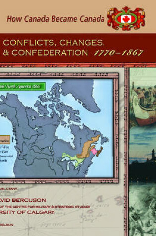 Cover of Conflicts, Changes, and Confederation, 1770-1867