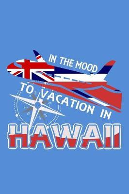 Book cover for In The Mood To Vacation In Hawaii