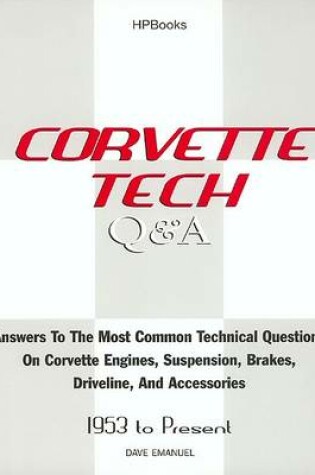 Cover of Corvette Q & A Hp1376: Answers Most Common Technical Questions Corvette Suspensionbrakes Driveline Acc