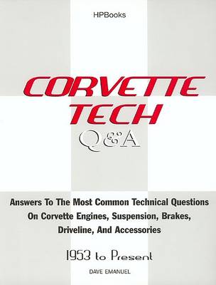 Book cover for Corvette Q & A Hp1376: Answers Most Common Technical Questions Corvette Suspensionbrakes Driveline Acc