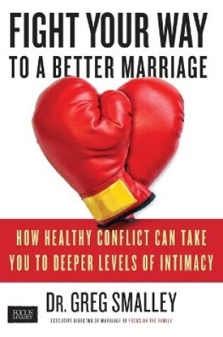 Cover of Fight Your Way to a Better Marriage