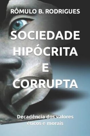 Cover of Sociedade Hip�crita E Corrupta