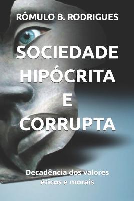 Book cover for Sociedade Hipócrita E Corrupta