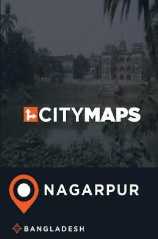 Cover of City Maps Nagarpur Bangladesh