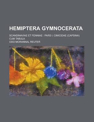 Book cover for Hemiptera Gymnocerata; Scandinaviae Et Fenniae