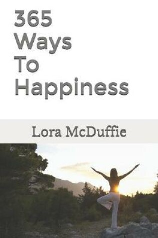 Cover of 365 Ways To Happiness