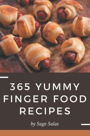 Cover of 365 Yummy Finger Food Recipes