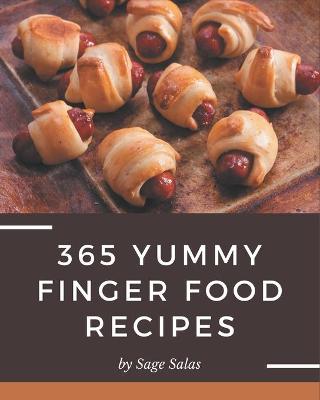 Book cover for 365 Yummy Finger Food Recipes