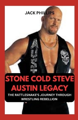 Book cover for Stone Cold Steve Austin Legacy