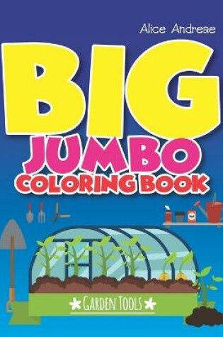 Cover of Big Jumbo Coloring Book Garden