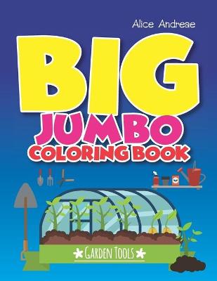 Book cover for Big Jumbo Coloring Book Garden