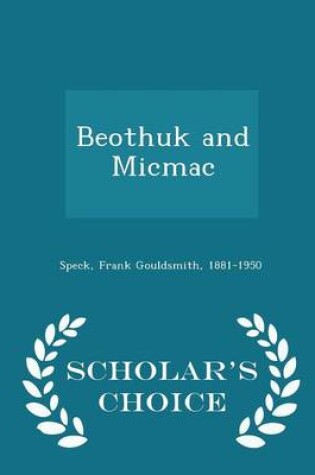 Cover of Beothuk and Micmac - Scholar's Choice Edition