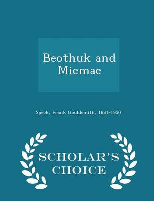 Book cover for Beothuk and Micmac - Scholar's Choice Edition