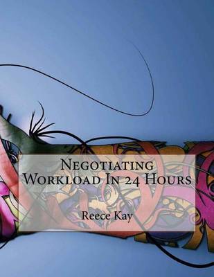 Book cover for Negotiating Workload in 24 Hours