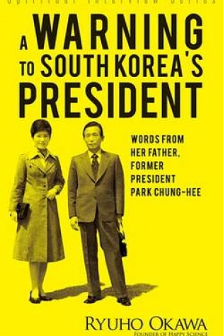 Cover of A Warning to South Korea's President