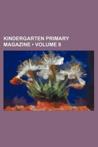 Cover of Kindergarten Primary Magazine (Volume 8 )