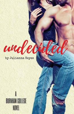 Undecided by Julianna Keyes