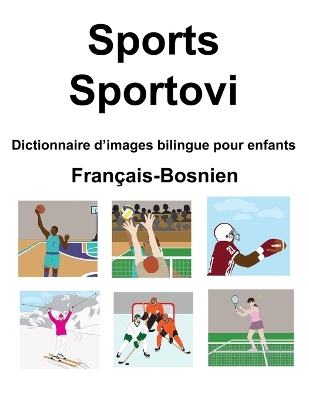 Book cover for Français-Bosnien Sports / Sportovi Dictionnaire d'images bilingue pour enfants