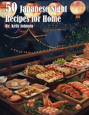 Book cover for 50 Japanese Night Recipes for Home