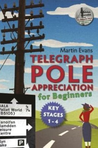 Cover of TELEGRAPH POLE APPRECIATION FOR BEGINNERS