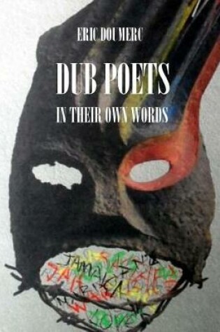 Cover of Dub Poets In Their Own Words