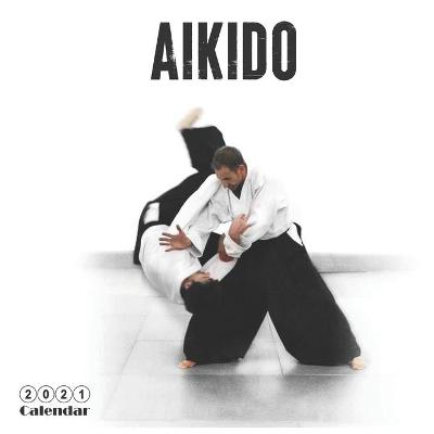 Book cover for Aikido 2021 Calendar