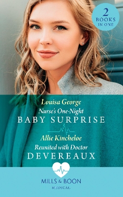 Book cover for Nurse's One-Night Baby Surprise / Reunited With Doctor Devereaux