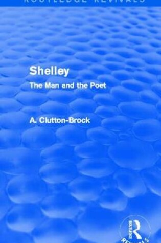 Cover of Shelley: The Man and the Poet: The Man and the Poet