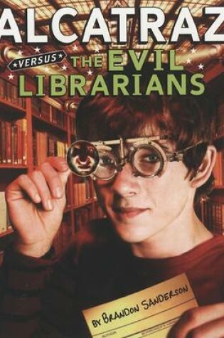 Cover of Alcatraz Versus the Evil Librarians