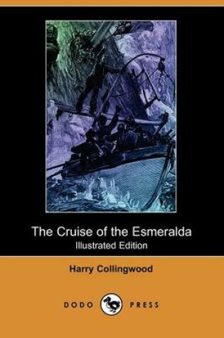 Cover of The Cruise of the Esmeralda(Dodo Press)